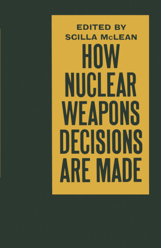 How Nuclear Weapons Decisions are Made