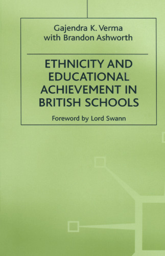 Ethnicity and Educational Achievement in British Schools