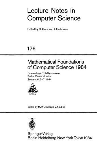 Mathematical Foundations of Computer Science 1984: Proceedings, 11th Symposium Praha, Czechoslovakia September 3–7, 1984