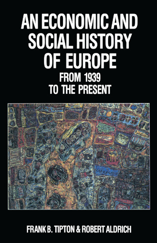 An Economic and Social History of Europe from 1939 to the Present