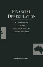 Financial Deregulation: A Comparative Study of Australia and the United Kingdom