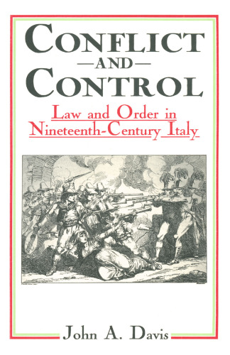 Conflict and Control: Law and Order in Nineteenth-Century Italy