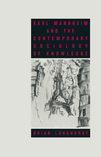 Karl Mannheim and the Contemporary Sociology of Knowledge