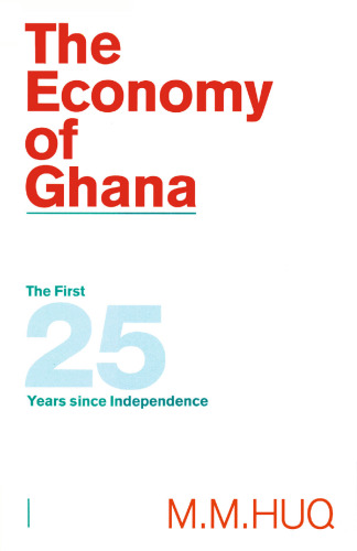 The Economy of Ghana: The First 25 Years since Independence