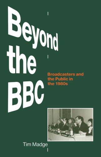 Beyond the BBC: Broadcasters and the Public in the 1980s