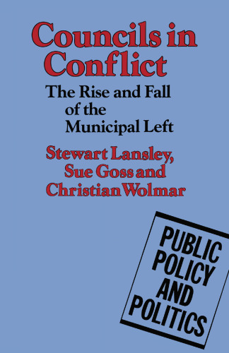 Councils in Conflict: The Rise and Fall of the Municipal Left