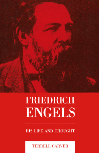 Friedrich Engels: His Life and Thought