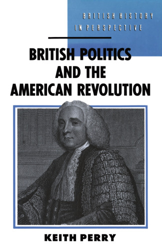 British Politics and the American Revolution