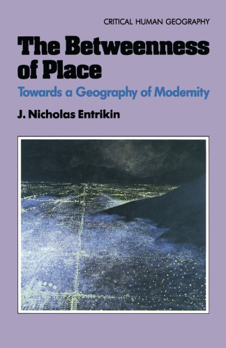 The Betweenness of Place: Towards a Geography of Modernity