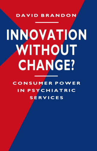 Innovation without Change?: Consumer Power in Psychiatric Services