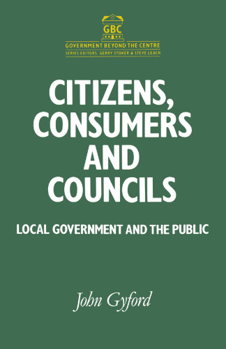 Citizens, Consumers and Councils: Local Government and the Public