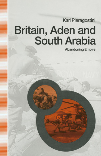 Britain, Aden and South Arabia: Abandoning Empire