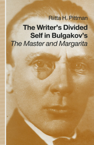 The Writer’s Divided Self in Bulgakov’s The Master and Margarita