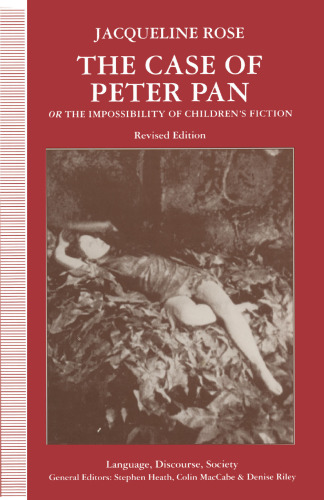 The Case of Peter Pan or The Impossibility of Children’s Fiction