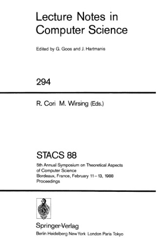 STACS 88: 5th Annual Symposium on Theoretical Aspects of Computer Science Bordeaux, France, February 11–13, 1988 Proceedings