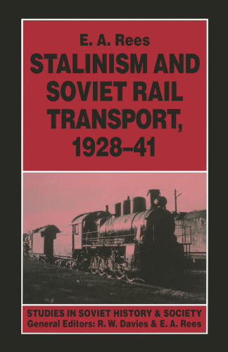 Stalinism and Soviet Rail Transport, 1928–41