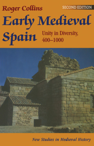 Early Medieval Spain: Unity in Diversity, 400–1000