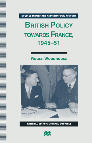 British Policy towards France, 1945–51