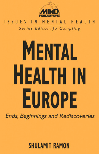 Mental Health in Europe: Ends, Beginnings and Rediscoveries