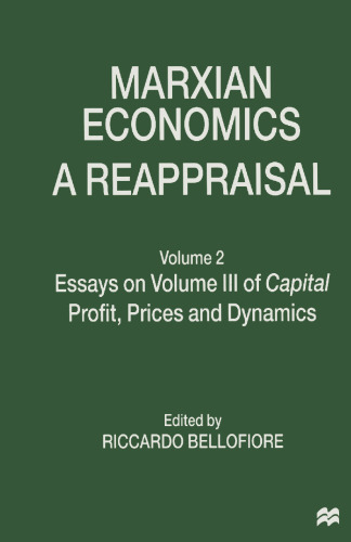 Marxian Economics: A Reappraisal: Volume 2: Essays on Volume III of Capital Profit, Prices and Dynamics