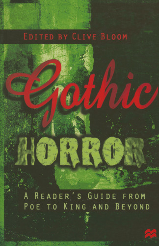 Gothic Horror: A Reader’s Guide from Poe to King and Beyond