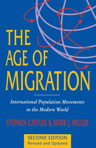 The Age of Migration: International Population Movements in the Modern World