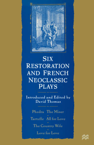 Six Restoration and French Neoclassic Plays