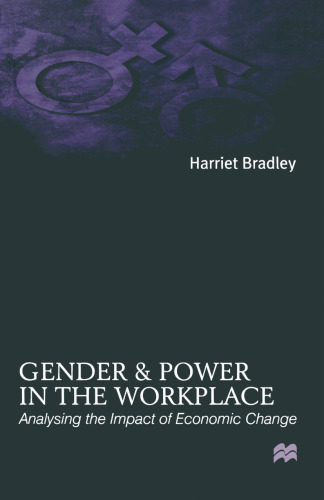 Gender and Power in the Workplace: Analysing the Impact of Economic Change