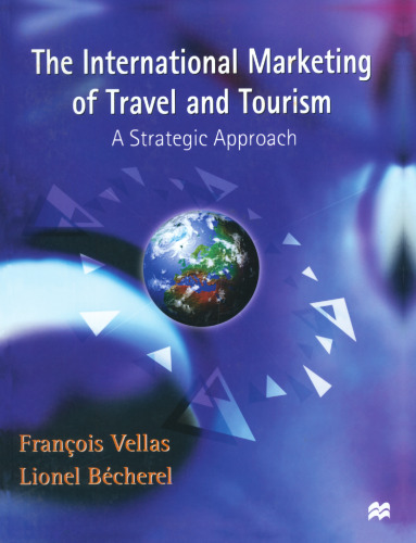 The International Marketing of Travel and Tourism: A Strategic Approach