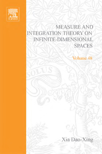 Measure and integration theory on infinite-dimensional spaces; abstract harmonic analysis