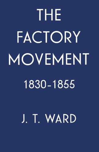 The Factory Movement, 1830–1855