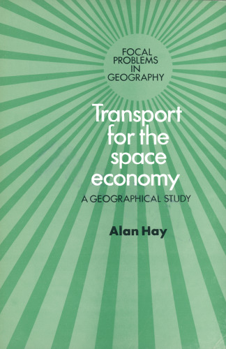 Transport for the Space Economy: A Geographical Study