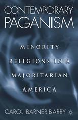 Contemporary Paganism: Minority Religions in a Majoritarian America