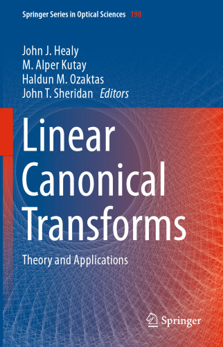 Linear Canonical Transforms: Theory and Applications