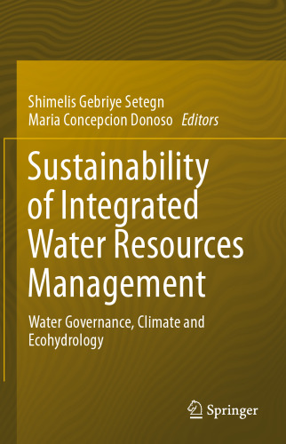 Sustainability of Integrated Water Resources Management: Water Governance, Climate and Ecohydrology