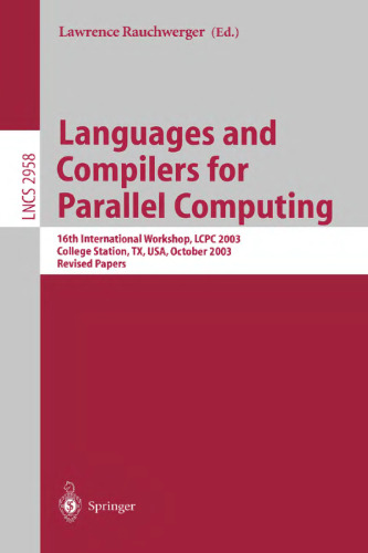 Languages and Compilers for Parallel Computing: 16th International Workshop, LCPC 2003, College Station, TX, USA, October 2-4, 2003. Revised Papers