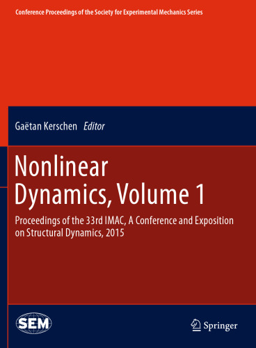 Nonlinear Dynamics, Volume 1: Proceedings of the 33rd IMAC, A Conference and Exposition on Structural Dynamics, 2015