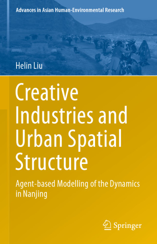 Creative Industries and Urban Spatial Structure: Agent-based Modelling of the Dynamics in Nanjing