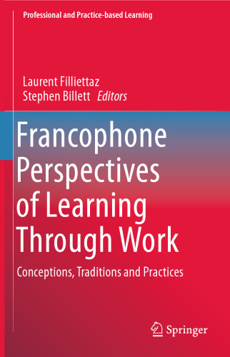 Francophone Perspectives of Learning Through Work: Conceptions, Traditions and Practices