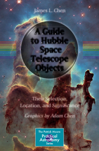 A Guide to Hubble Space Telescope Objects: Their Selection, Location, and Significance