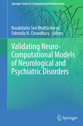 Validating Neuro-Computational Models of Neurological and Psychiatric Disorders