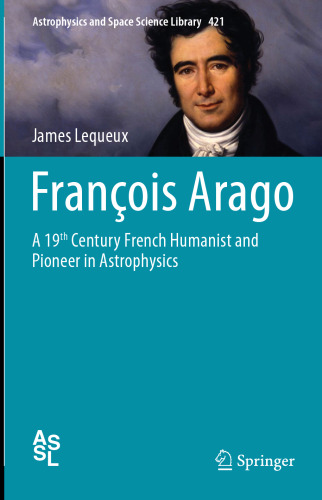 François Arago: A 19th Century French Humanist and Pioneer in Astrophysics