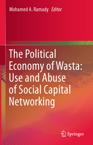 The Political Economy of Wasta: Use and Abuse of Social Capital Networking