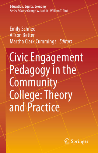 Civic Engagement Pedagogy in the Community College: Theory and Practice