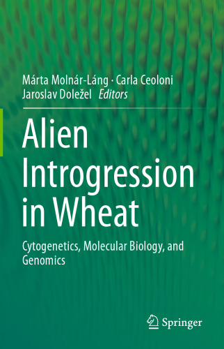 Alien Introgression in Wheat: Cytogenetics, Molecular Biology, and Genomics