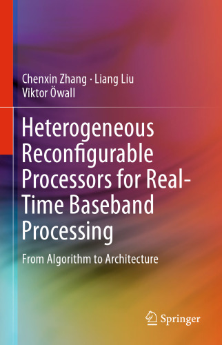 Heterogeneous Reconfigurable Processors for Real-Time Baseband Processing: From Algorithm to Architecture