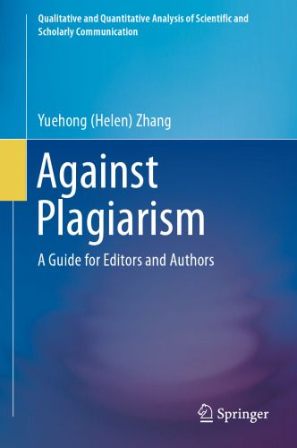 Against Plagiarism: A Guide for Editors and Authors