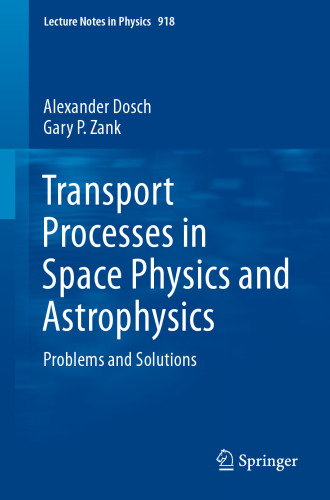 Transport Processes in Space Physics and Astrophysics : Problems and Solutions