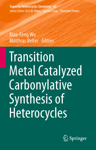 Transition Metal Catalyzed Carbonylative Synthesis of Heterocycles