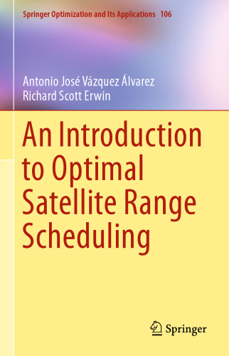 An Introduction to Optimal Satellite Range Scheduling